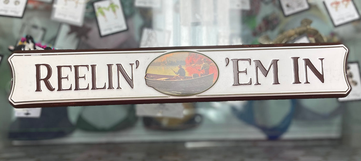 Reelin' Em' In Metal Sign